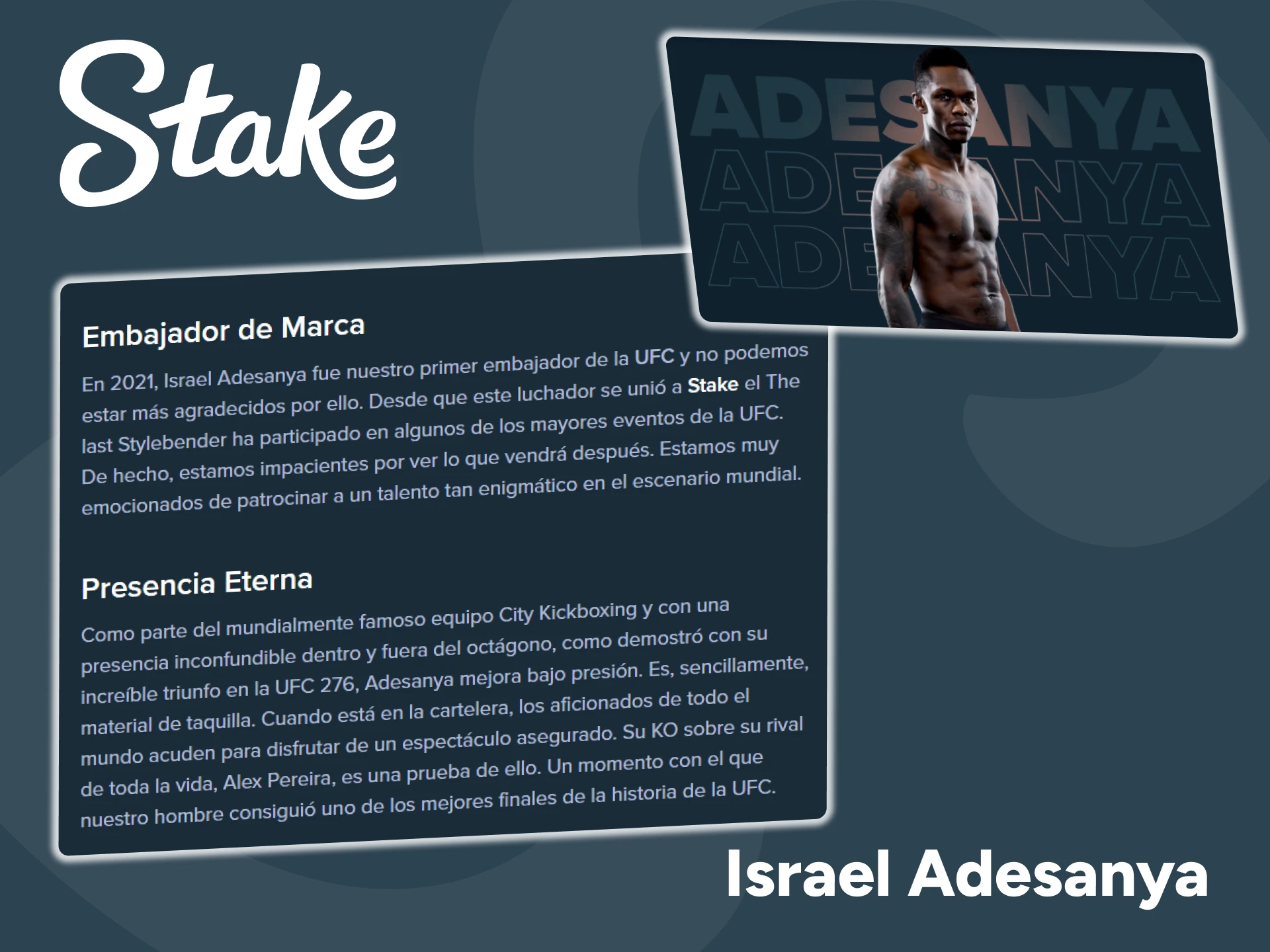 Consulte la información sobre el socio de Stake, Israel Adesanya.